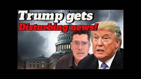 TRUMP Just Got Disturbing News! This Changes Everything.
