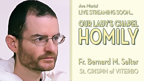Saint Crispin of Viterbo - May 19, 2025 - OLC HOMILY