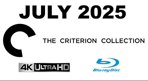 The Criterion Collection [NEW RELEASES JULY 2025 4K UHD & Blu-ray]