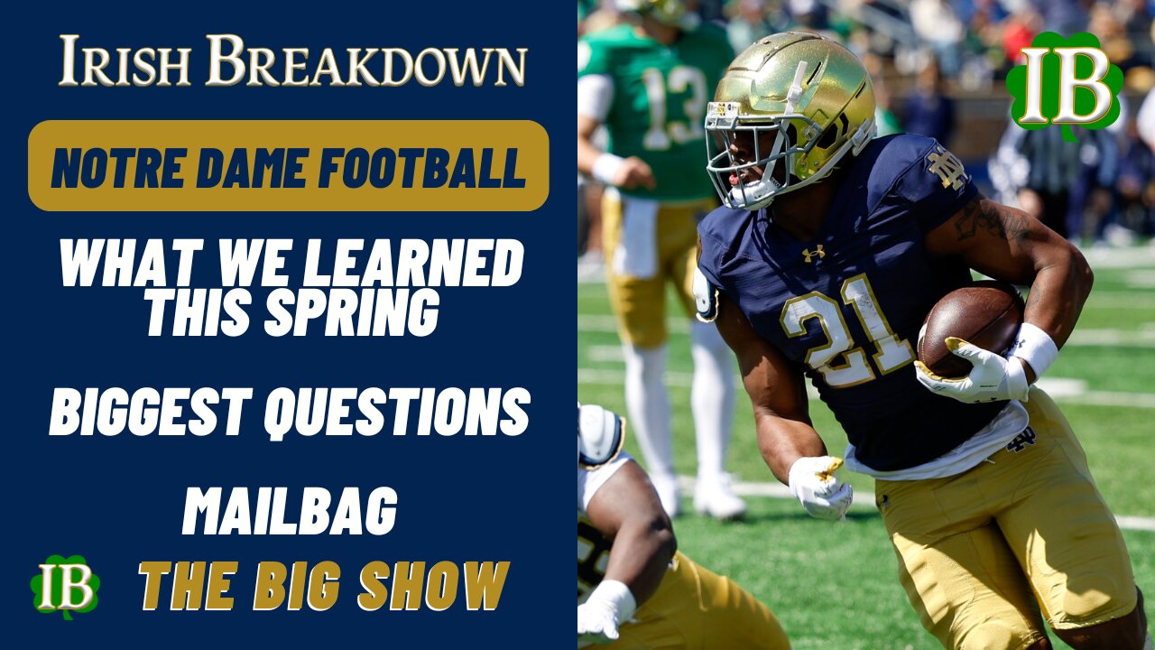 What We Learned About Notre Dame This Spring, Biggest Remaining Questions