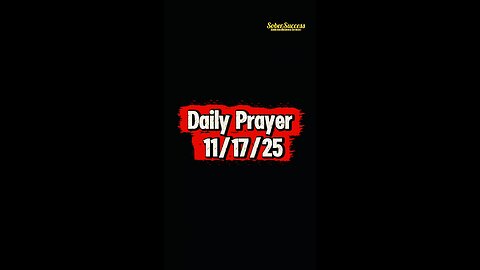 Daily Prayer 🙏 | 11/17/25 #MorningPrayer #MorningRoutine #DailyPrayer #DailyBlessing #Sobriety