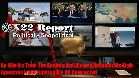Ep 19b-D’s Took The Epstein Bait,Comey,Brennan,Multiple Agencies Investigating,It’s All Connected