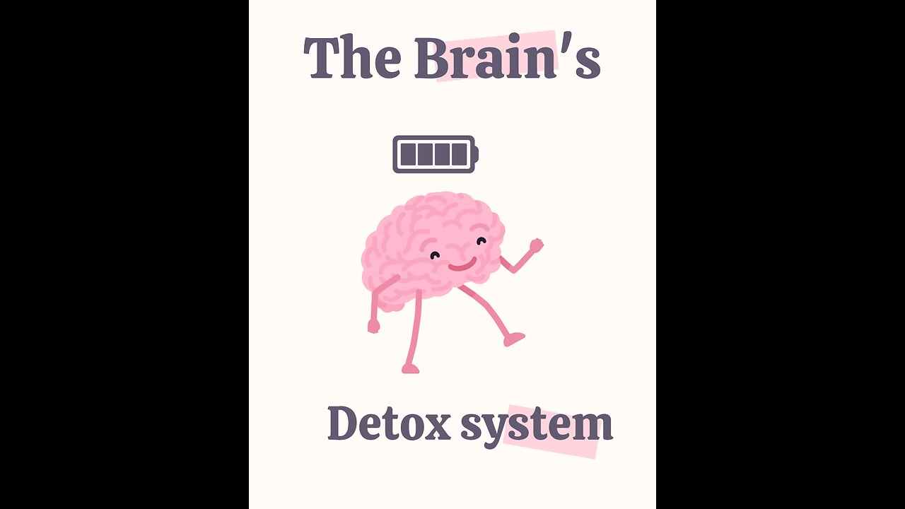 the glymphatic system for the brain ðŸ§
