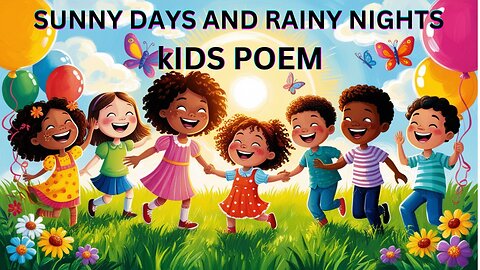 Sunny Days and Rainy Nights - Kids Poem Song