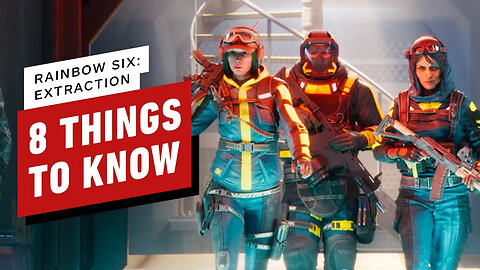 Rainbow Six Extraction - 8 Things to Know