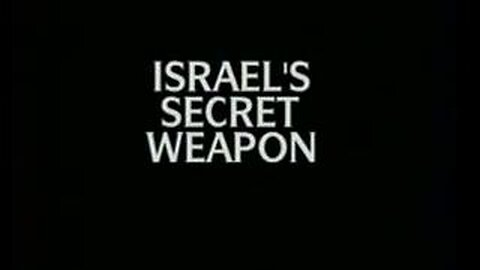 Israel's Secret Weapon (2003)