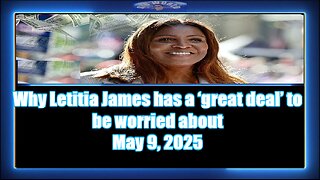 Why Letitia James has a ‘great deal’ to be worried about