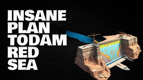 The Insane Plan to Dam the Red Sea | Finance Documentary
