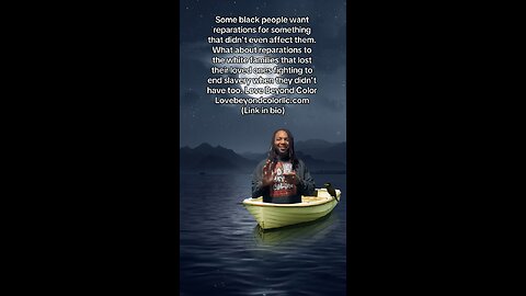 Some black people want reparations for something that didn't even affect them.