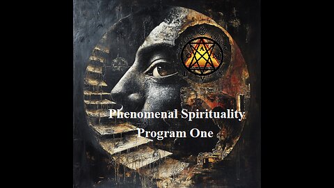 Spiritual Phenomenology Program 1