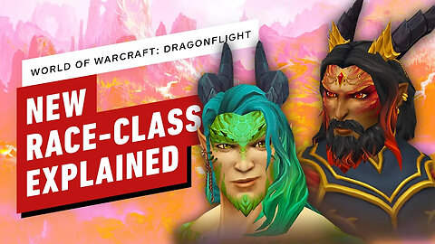 World of Warcraft - Dragonflight’s Dracthyr Evoker Explained
