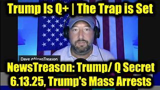 NewsTreason: Trump/ Q Secret 6.13.25, Trump's Mass Arrests, The Trap is Set - Special Op in Full Swing