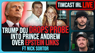 Trump DOJ JUST DROPPED Epstein Probe Into Prince Andrew Sparking OUTRAGE | Timcast IRL