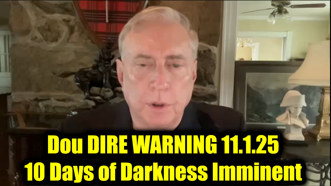 Douglas Macgregor DIRE WARNING 11.1.25 - 10 Days of Darkness Imminent