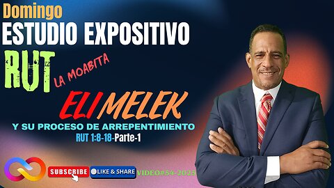 VIDEO#54-2025: "ELI MELEK Y SU PROCESO DE ARREPENTIMIENTO"-Parte-1.