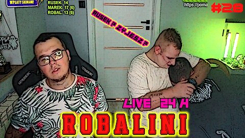 Robalini Live z [24H Stream] | Rusek zgonuje #28