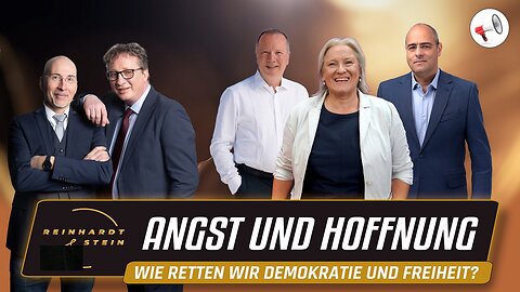 Reinhardt & Stein | Zwischen Angst und Hoffnung: Wie retten wir Demokratie und Freiheit