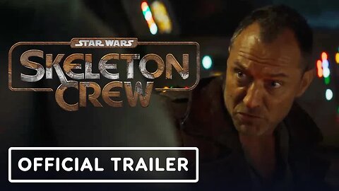 Star Wars - Skeleton Crew - Official Trailer (2024) Jude Law, Nick Frost