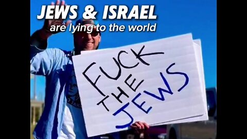 JEWS & ISRAEL are lying to the world