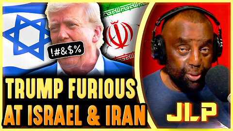 Trump BLOWS UP Over Israel & Iran! Who’s to Blame?? | JLP Reacts