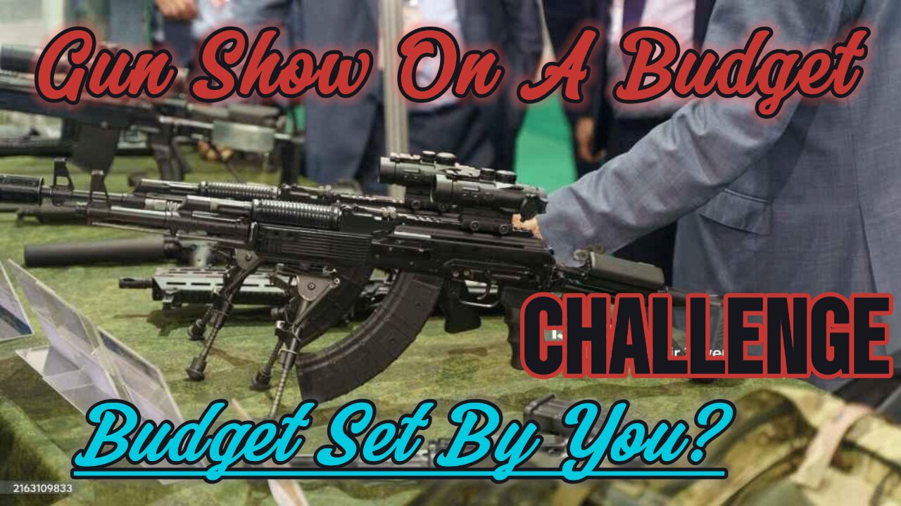 Broke & Dangerous: Gun Show Finds on Your Dime!