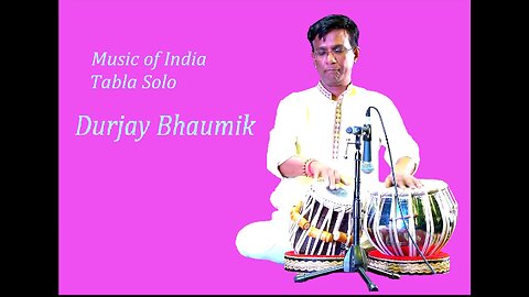 DURJAY BHAUMIK---TABLA SOLO