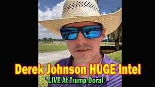 Derek Johnson HUGE Intel Apr 29: "LIVE At Trump Doral"