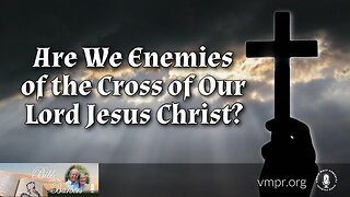 28 Oct 25, Bible with the Barbers: Are We Enemies of the Cross of Our Lord Jesus Christ?