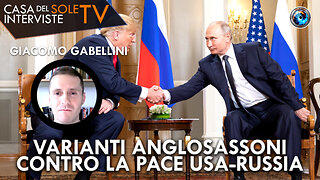 Giacomo Gabellini: varianti anglosassoni contro la pace USA-Russia