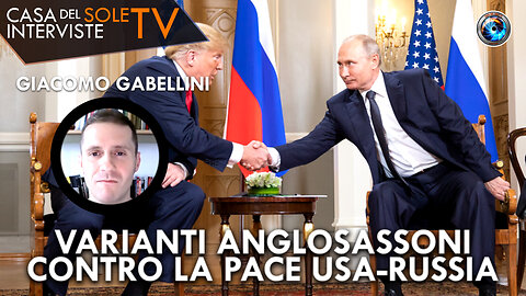 Giacomo Gabellini: varianti anglosassoni contro la pace USA-Russia