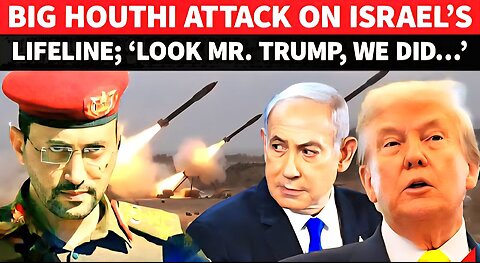 Houthis ‘HIT’ Israel's ‘Nerve Centre’, Taunt Trump Over Netanyahu's Gaza ‘Annexation’ Plan