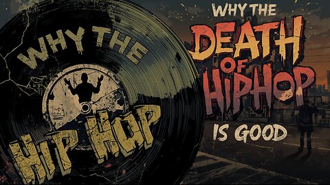 Why the death of Hip hop is good!!!!!