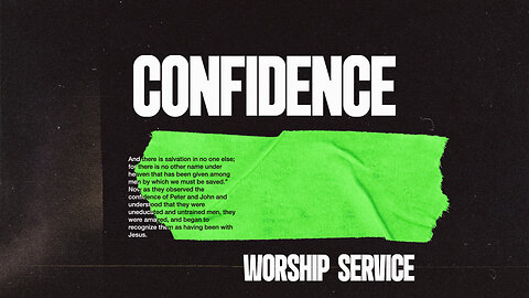 Confidence - Worship Service - 9/21/25