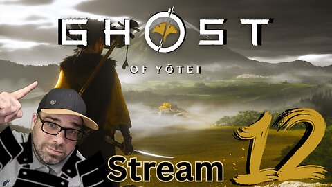 Playing Ghost of Yōtei!! Stream 12