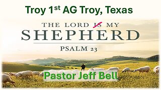 “The Lord My Shepherd” by Pastor Jeff Bell