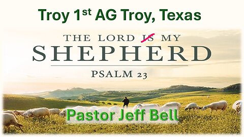 “The Lord My Shepherd” by Pastor Jeff Bell