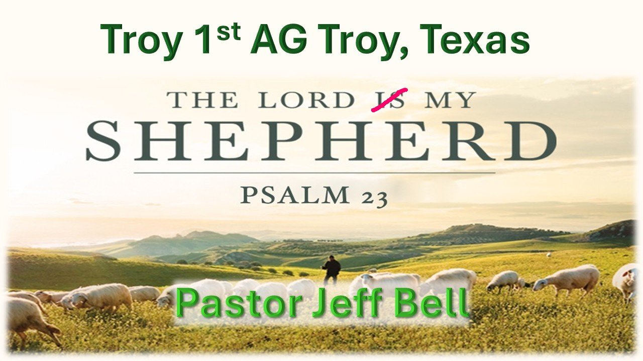 “The Lord My Shepherd” by Pastor Jeff Bell