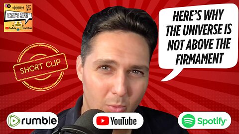 Here's Why the Universe is NOT Above the Firmament
