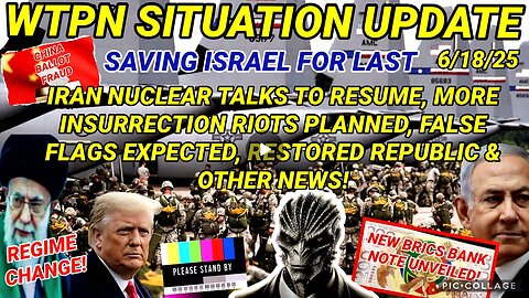 WTPN SITUATION UPDATE FEATURING RESTORED REPUBLIC 6/18/25