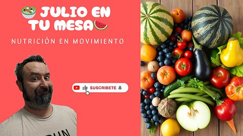 🌽🍉 Las Mejores Frutas y Verduras de Julio: Frescura y Salud en Tu Mesa
