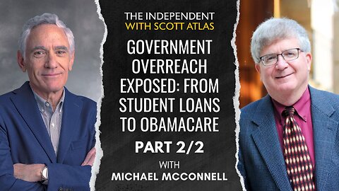 Michael McConnell | Government Overreach Exposed: From Student Loans to Obamacare| Ep. 50