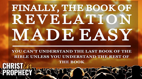 Finally, the BOOK OF REVELATION Made Easy | Dave Bowen