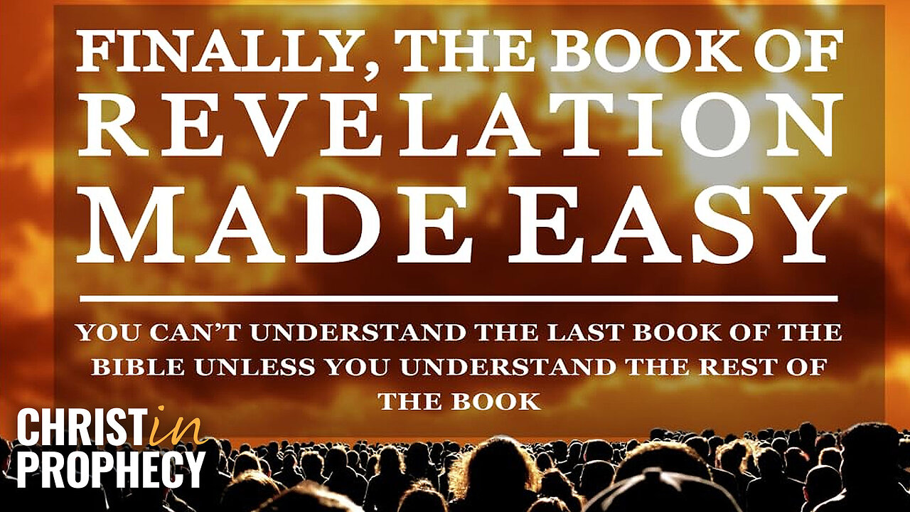 Finally, the BOOK OF REVELATION Made Easy | Dave Bowen