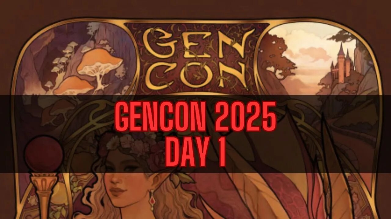 Gencon 2025 - Day 1 report/experience