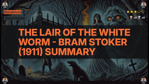 The Lair of the White Worm - Bram Stoker (1911) Summary