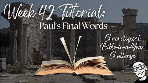 Week 42 Tutorial: Paul's Last Words (1 Timothy; Titus; Hebrews; 2 Timothy)