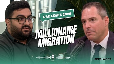 Why the UAE is the #1 Destination for Millionaire Migration in 2025 | Mira Business FM