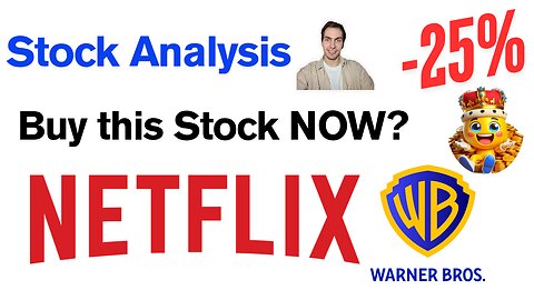 Netflix Stock Analysis | Warner Bros Acquisition