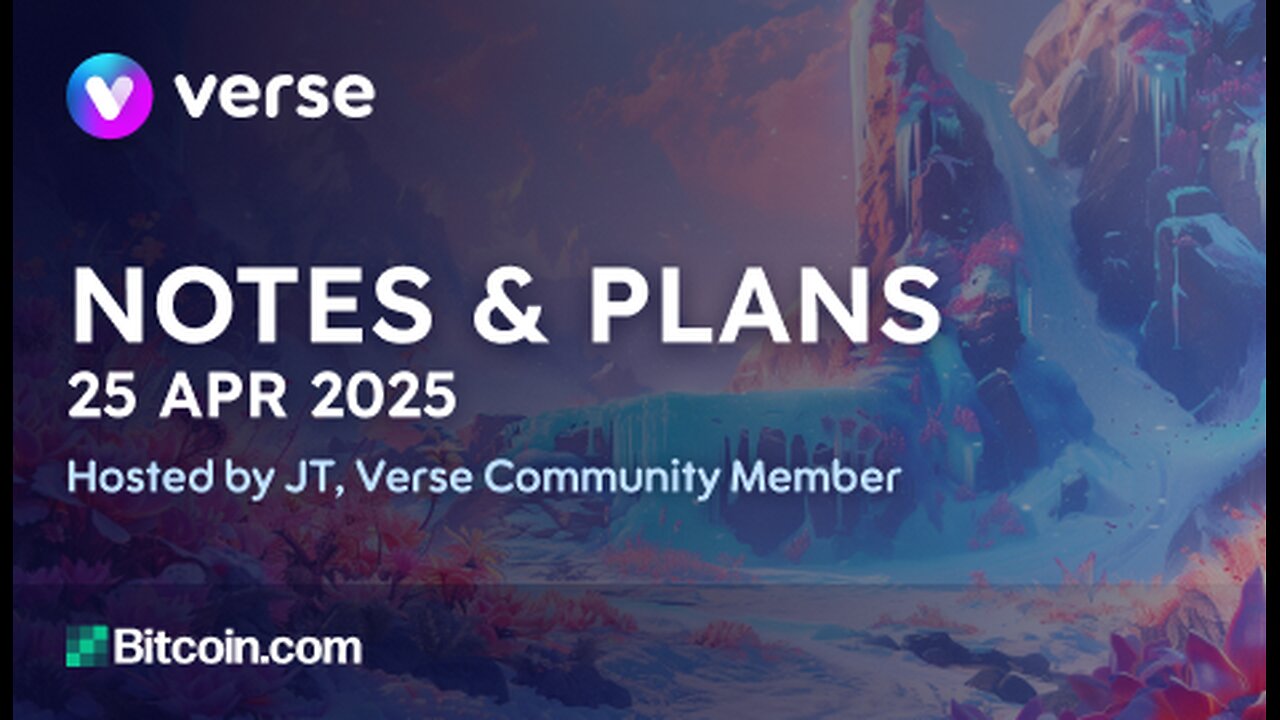 Notes & Plans - 25 Apr 2025