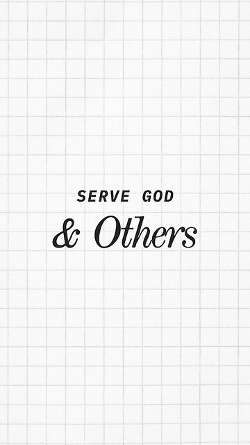 Serve God & Others